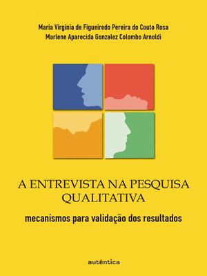 cover image of A entrevista na pesquisa qualitativa--mecanismos para validação dos resultados